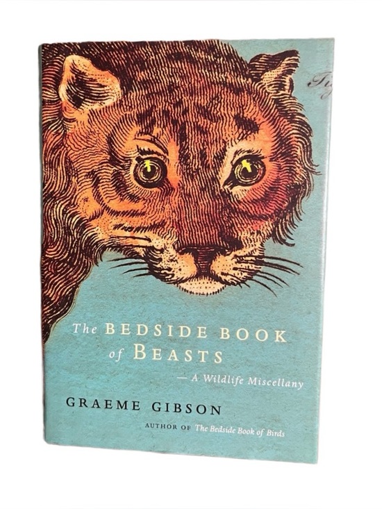 Doubleday Other - The Bedside Book Of Beasts by Graeme Gibson ~ Doubleday ~ Hardcover Book